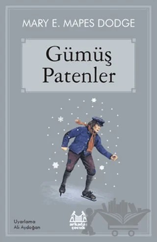 Gümüş Patenler – Elisabeth Maspes Dodge – Arkadaş Yayınları kitap kapağı