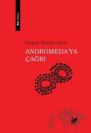 Andromeda'ya Çağrı – Yaşar Şahin Anıl – Anima Yayınları kitap kapağı