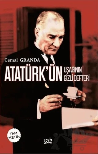 Atatürk’ün Uşağının Gizli Defteri (Tam Metin) – Cemal Granda – Yade Kitap kitap kapağı