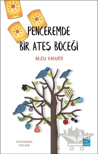 Penceremde Bir Ateş Böceği – Arzu Kadumi – Şule Yayınları kitap kapağı