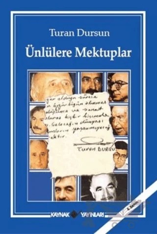 Ünlülere Mektuplar – Turan Dursun – Kaynak Yayınları kitap kapağı