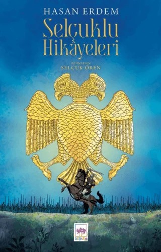 Selçuklu Hikâyeleri – Hasan Erdem – Ötüken Çocuk Yayınları kitap kapağı