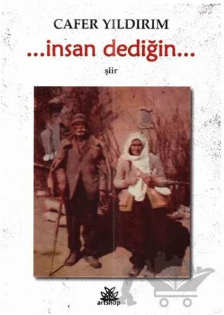 İnsan Dediğin – Cafer Yıldırım – Artshop Yayıncılık kitap kapağı