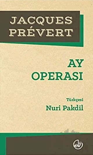 Ay Operası – Jacques Prevert – Edebiyat Dergisi Yayınları kitap kapağı