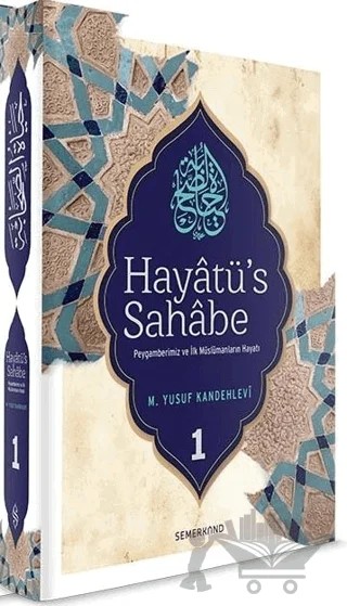 Hayatü's Sahabe Cilt: 1 – M. Yusuf Kandehlevi – Semerkand Yayınları kitap kapağı