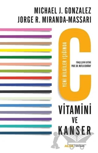 C Vitamini ve Kanser – Jorge R. Miranda-Massari, Michael J. Gonzalez – Alfa Yayınları kitap kapağı