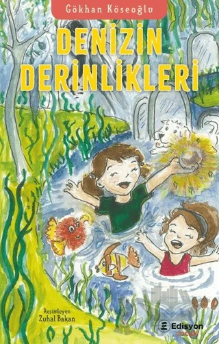 Denizin Derinliklerinde – Gökhan Köseoğlu – Edisyon Kitap kitap kapağı