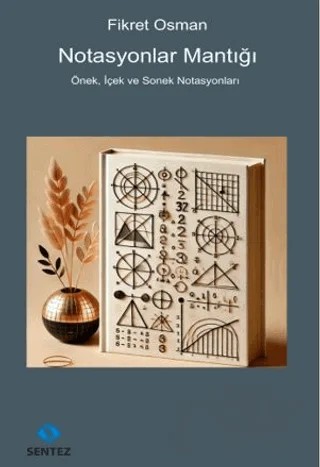 Notasyonlar Mantığı – Fikret Osman – Sentez Yayınları kitap kapağı