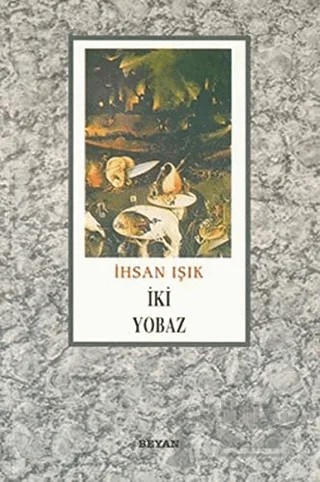 İki Yobaz – İhsan Işık – Beyan Yayınları kitap kapağı