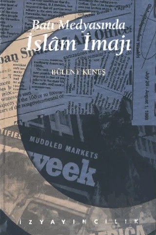 Batı Medyasında İslam İmajı – Bülent Keneş – İz Yayıncılık kitap kapağı