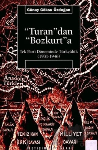 "Turan"dan "Bozkurt"a – Günay Göksu Özdoğan – İletişim Yayınevi kitap kapağı
