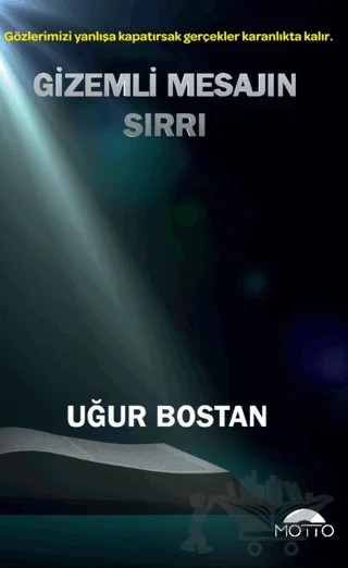Gizemli Mesajın Sırrı – Uğur Bostan – Motto Yayınları kitap kapağı