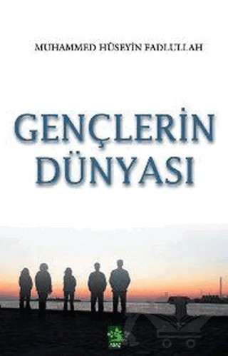 Gençlerin Dünyası – Muhammed Hüseyin Fadlullah – Ağaç Kitabevi Yayınları kitap kapağı