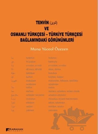 Tenvin ve Osmanlı Türkçesi - Türkiye Türkçesi Bağlamındaki Görünümleri – Muna Yüceol Özezen – Karahan Kitabevi kitap kapağı