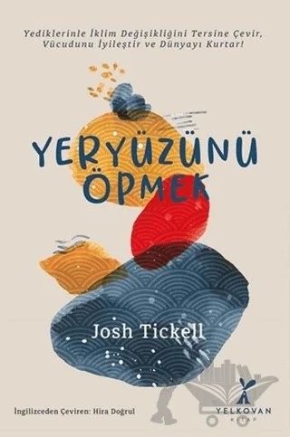 Yeryüzünü Öpmek – Josh Tickell – Yelkovan Kitap kitap kapağı