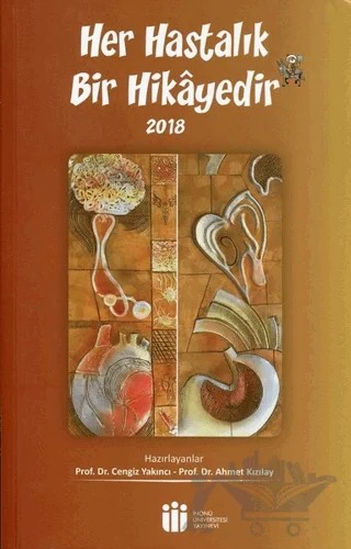 Her Hastalık Bir Hikayedir - 2018 – Ahmet Kızılay, Cengiz Yakıncı – İnönü Üniversitesi Yayınları kitap kapağı