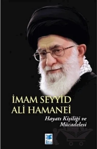İmam Seyyid Ali Hamanei – Ali Gakrengin – Feta Yayıncılık kitap kapağı