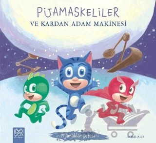 Pijamaskeliler ve Kardan Adam Makinesi - Pijamalılar Çetesi – Romuald – 1001 Çiçek Kitaplar kitap kapağı