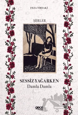 Sessiz Yağarken – Feza Tiryaki – Gece Kitaplığı kitap kapağı