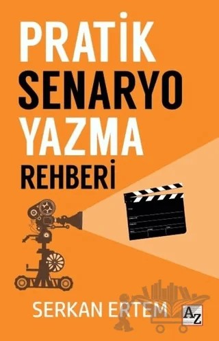 Pratik Senaryo Yazma Rehberi – Serkan Ertem – Az Kitap kitap kapağı