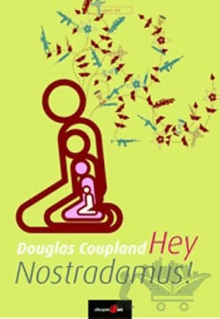 Hey Nostradamus! – Douglas Coupland – Okuyan Us Yayınları kitap kapağı