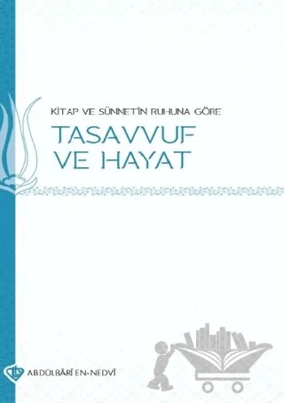 Kitap ve Sünnetin Ruhuna Göre Tasavvuf ve Hayat – Abdu'l-Bari En-Nedvi – Türkiye Diyanet Vakfı Yayınları kitap kapağı