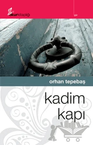 Kadim Kapı – Orhan Tepebaş – Okur Kitaplığı kitap kapağı