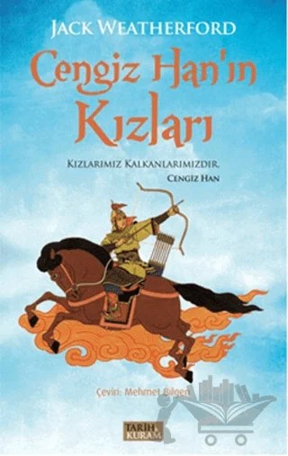 Cengiz Han'ın Kızları – Jack Weatherford – Tarih ve Kuram Yayınevi kitap kapağı