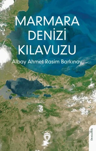 Marmara Denizi Kılavuzu – Ahmet Rasim Barkınay – Dorlion Yayınları kitap kapağı