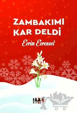 Zambakımı Kar Deldi – Evrim Evrensel – Tilki Kitap kitap kapağı