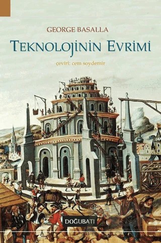 Teknolojinin Evrimi – George Basalla – Doğu Batı Yayınları kitap kapağı