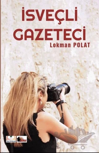 İsveçli Gazeteci – Lokman Polat – Sidar Yayınları kitap kapağı