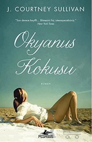 Okyanus Kokusu – J. Courtney Sullivan – Pegasus Yayınları kitap kapağı