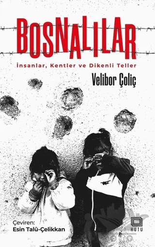 Bosnalılar – Velibor Çoliç – Kutu Yayınları kitap kapağı