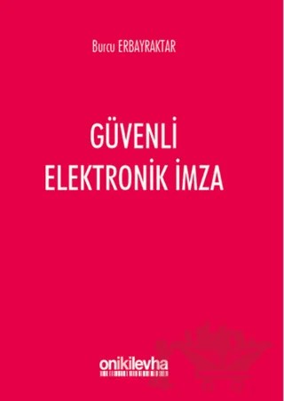 Güvenli Elektronik İmza – Burcu Erbayraktar – On İki Levha Yayınları kitap kapağı