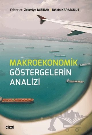 Makroekonomik Göstergelerin Analizi – Tahsin Karabulut, Zekeriya Mızırak – Çizgi Kitabevi Yayınları kitap kapağı