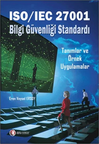 ISO/IEC 27001 Bilgi Güvenliği Standardı – Eren Veysel Ersoy – ODTÜ Geliştirme Vakfı Yayıncılık kitap kapağı