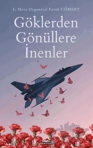 Göklerden Gönüllere İnenler – Faruk Cömert – Kastaş Yayınları kitap kapağı