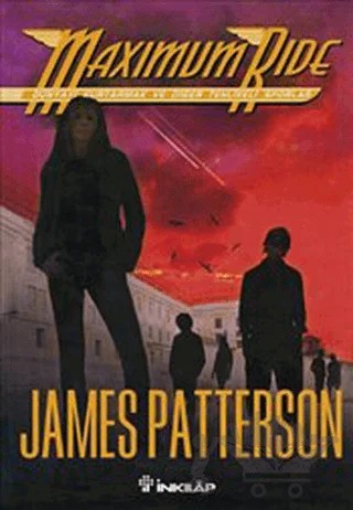 Maximum Ride 3: Dünyayı Kurtarmak ve Tehlikeli Sporlar – James Patterson – İnkılap Kitabevi kitap kapağı