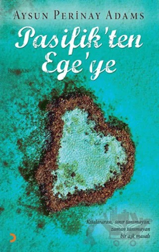 Pasifik’ten Ege’ye – Aysun Perinay Adams – Cinius Yayınları kitap kapağı