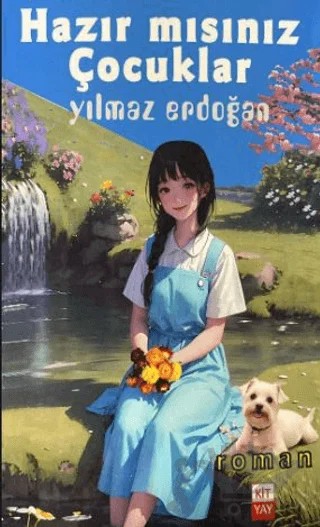 Hazır mısınız Çocuklar – Yılmaz Erdoğan – Kityay kitap kapağı