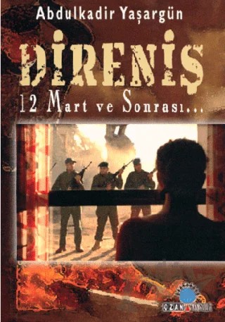 Direniş 12 Mart ve Sonrası – Abdülkadir Yaşargün – Ozan Yayıncılık kitap kapağı