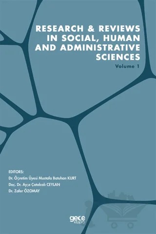 Research and Reviews in Social, Human and Administrative Sciences Volume 1 – Ayşe Çatalcalı Ceylan, Mustafa Batuhan Kurt, Zafer Özomay – Gece Kitaplığı kitap kapağı