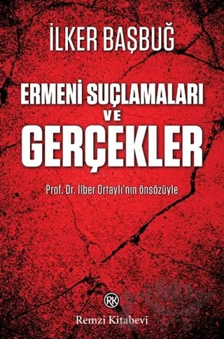 Ermeni Suçlamaları ve Gerçekler – İlker Başbuğ – Remzi Kitabevi kitap kapağı