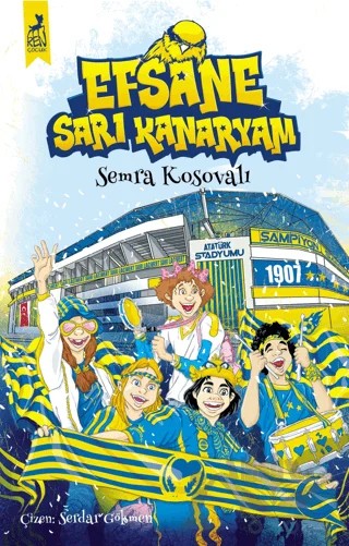 Efsane Sarı Kanaryam – Semra Kosovalı – Ren Çocuk kitap kapağı