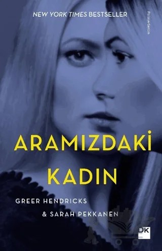 Aramızdaki Kadın – Greer Hendricks, Sarah Pekkanen – Doğan Kitap kitap kapağı