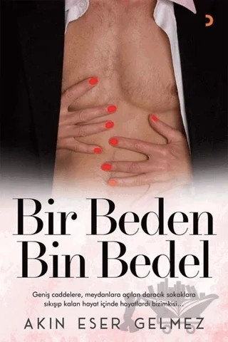 Bir Beden Bin Bedel – Akın Eser Gelmez – Cinius Yayınları kitap kapağı