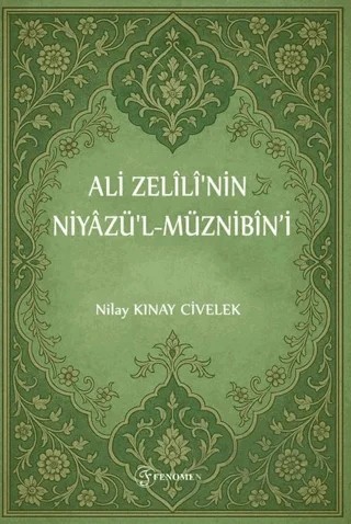 Ali Zelili'nin Niyazü'l-Müznibin’i – Nilay Kınay Civelek – Fenomen Yayıncılık kitap kapağı