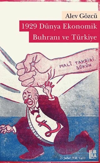 1929 Dünya Ekonomik Buhranı ve Türkiye – Alev Gözcü – Libra Yayınları kitap kapağı