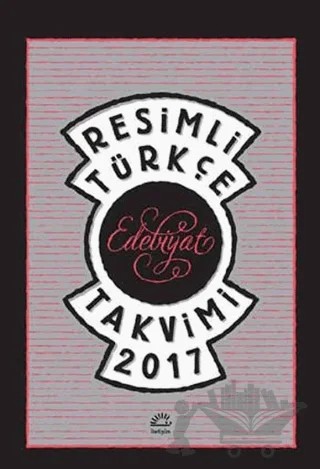 Resimli Türkçe Edebiyat Takvimi 2017 – Kolektif – İletişim Yayınevi kitap kapağı